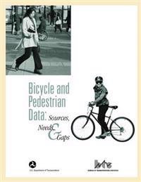 Bicycle and Pedestrian Data: Sources, Needs, & Gaps