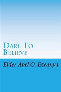Dare To Believe