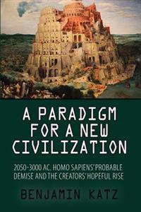A Paradigm for a New Civilzation