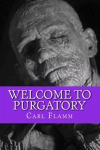 Welcome to Purgatory