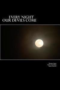 Every Night Our Devils Come: Darker Tales