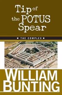 Tip Of The POTUS Spear: The Complex