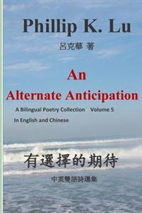An Alternate Anticipation
