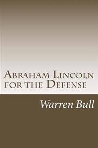 Abraham Lincoln for the Defense