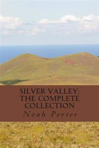 Silver Valley: The Complete Collection