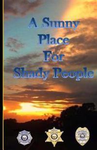 A Sunny Place For Shady People