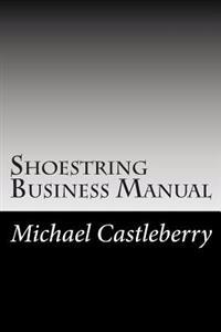 Shoestring Business Manual: A Micro Business Guide