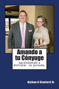 Amando a tu Cónyuge: Aprendiendo a disfrutar la jornada.