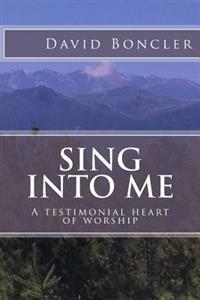 Sing Into Me