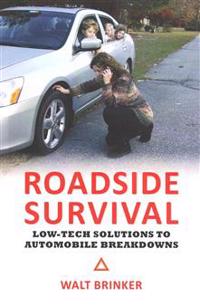 Roadside Survival: Low-tech Solutions to Automobile Breakdowns