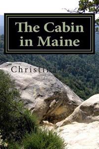 The Cabin In Maine