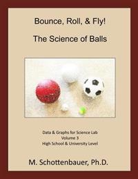 Bounce, Roll, & Fly