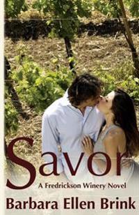 Savor: A Fredrickson Winery Novel