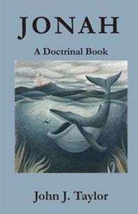 Jonah: A Doctrinal Book