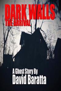 Dark Walls: The Arrival