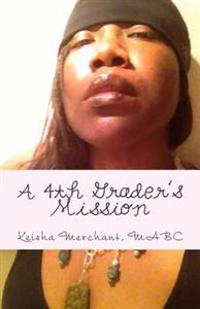 A 4th Grader's Mission: When I Grow Up...