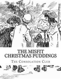The Misfit Christmas Puddings