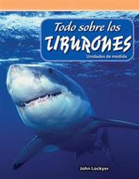 Todo Sobre Los Tiburones