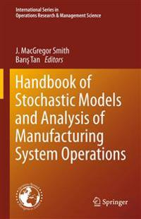 Kirjan kansi "Handbook of Stochastic Models and Analysis of Manufacturing System Operations"