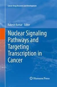 Nuclear Signaling Pathways and Targeting Transcription in Cancer