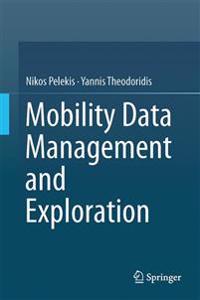 Mobility Data Management and Exploration