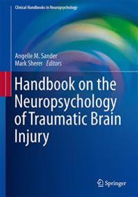 Handbook on the Neuropsychology of Traumatic Brain Injury