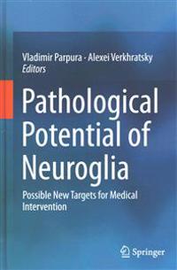 Pathological Potential of Neuroglia