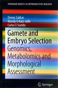 Gamete and Embryo Selection