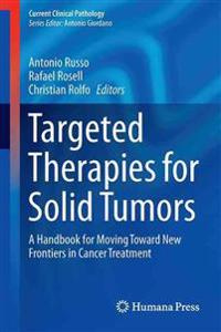 Targeted Therapies for Solid Tumors
