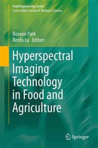 Hyperspectral Imaging Technology in Food and Agriculture