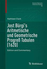 Jost Bürgi's Aritmetische und Geometrische Progreß Tabulen (1620)