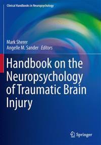Handbook on the Neuropsychology of Traumatic Brain Injury