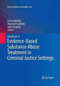 Handbook of Evidence-Based Substance Abuse Treatment in Criminal Justice Settings