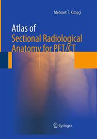 Atlas of Sectional Radiological Anatomy for PET/CT