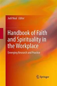 Handbook of Faith and Spirituality in the Workplace
