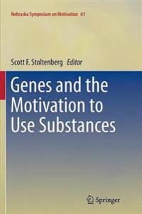 Genes and the Motivation to Use Substances