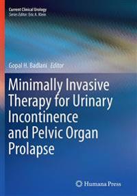 Minimally Invasive Therapy for Urinary Incontinence and Pelvic Organ Prolapse