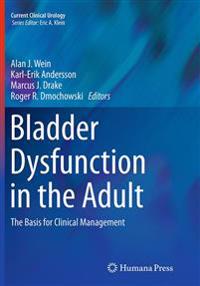 Bladder Dysfunction in the Adult