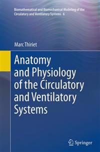 Anatomy and Physiology of the Circulatory and Ventilatory Systems