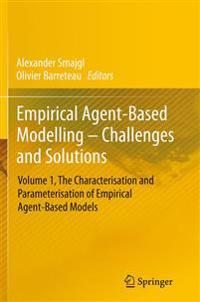 Empirical Agent-Based Modelling - Challenges and Solutions