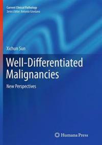 Well-Differentiated Malignancies
