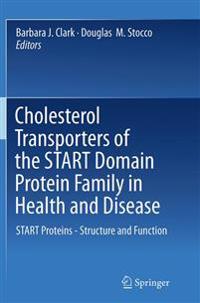Cholesterol Transporters of the START Domain Protein Family in Health and Disease