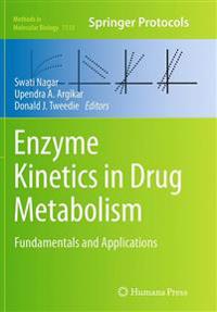 Enzyme Kinetics in Drug Metabolism