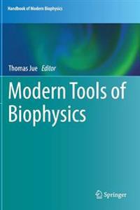 Modern Tools of Biophysics