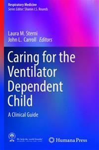 Caring for the Ventilator Dependent Child