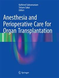 Anesthesia and Perioperative Care for Organ Transplantation