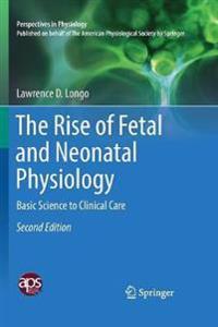 Bokomslag för "The Rise of Fetal and Neonatal Physiology"