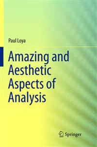 Amazing and Aesthetic Aspects of Analysis