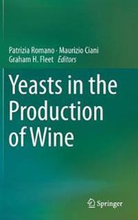 Yeasts in the Production of Wine