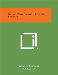 Seeing Canada with Lowell Thomas
